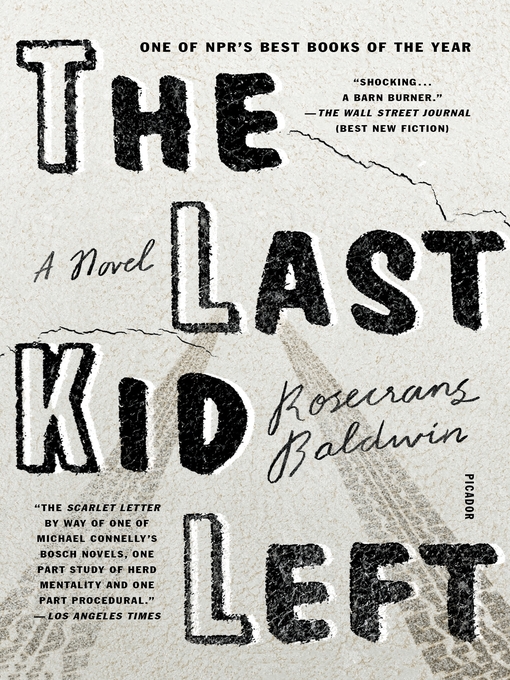 Title details for The Last Kid Left by Rosecrans Baldwin - Wait list